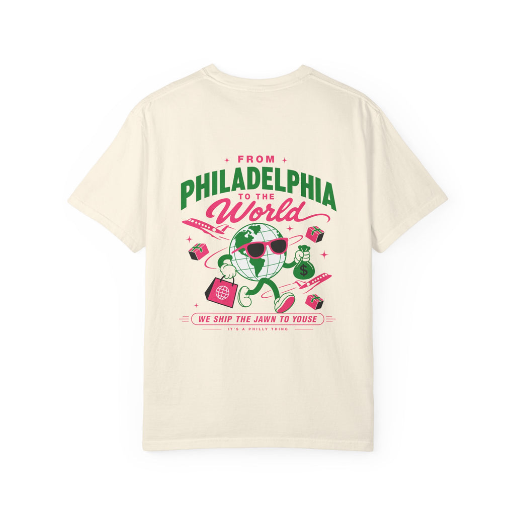 From Philadelphia to the World Tee - Unisex Garment-Dyed T-shirt
