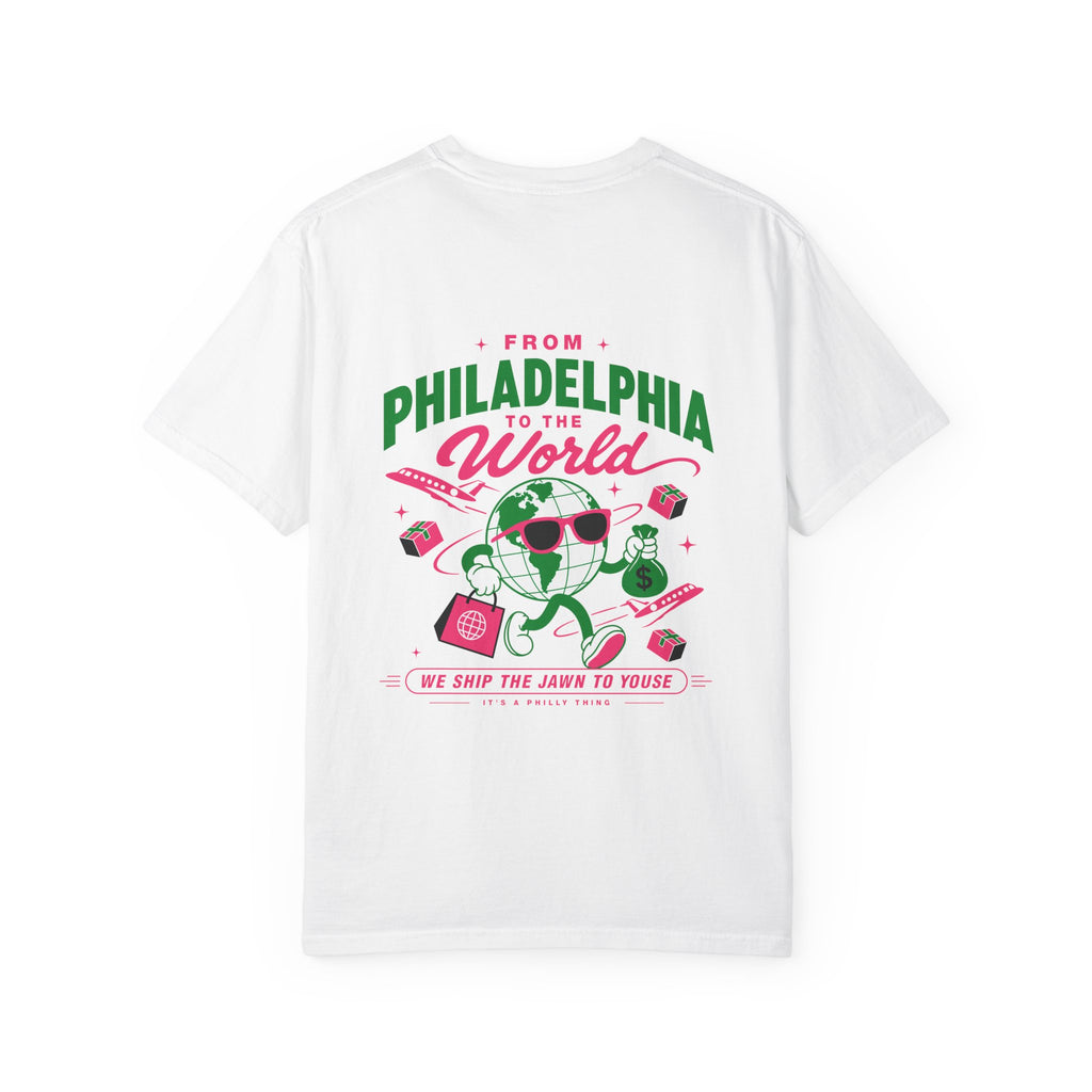 From Philadelphia to the World Tee - Unisex Garment-Dyed T-shirt