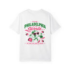 From Philadelphia to the World Tee - Unisex Garment-Dyed T-shirt