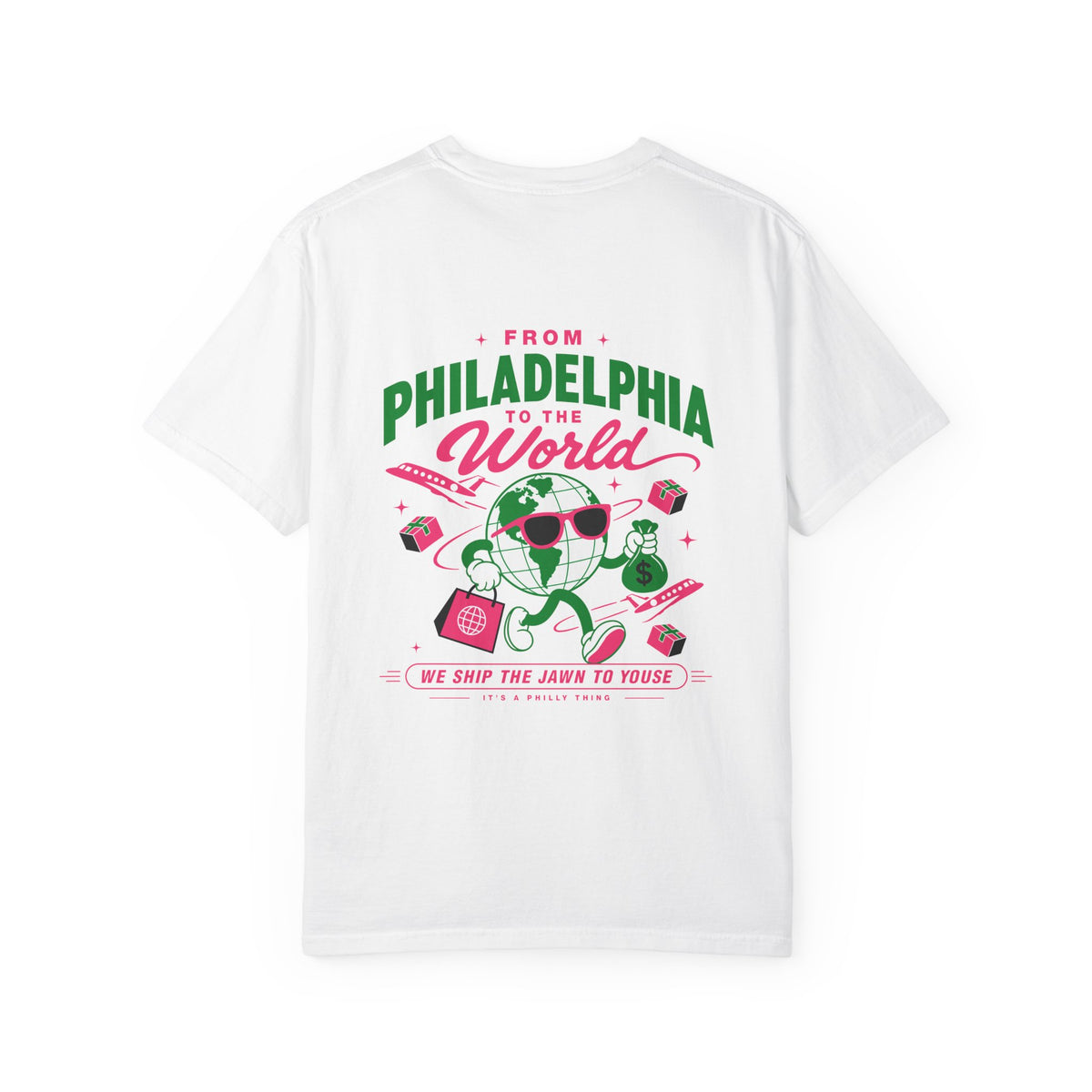 From Philadelphia to the World Tee - Unisex Garment-Dyed T-shirt